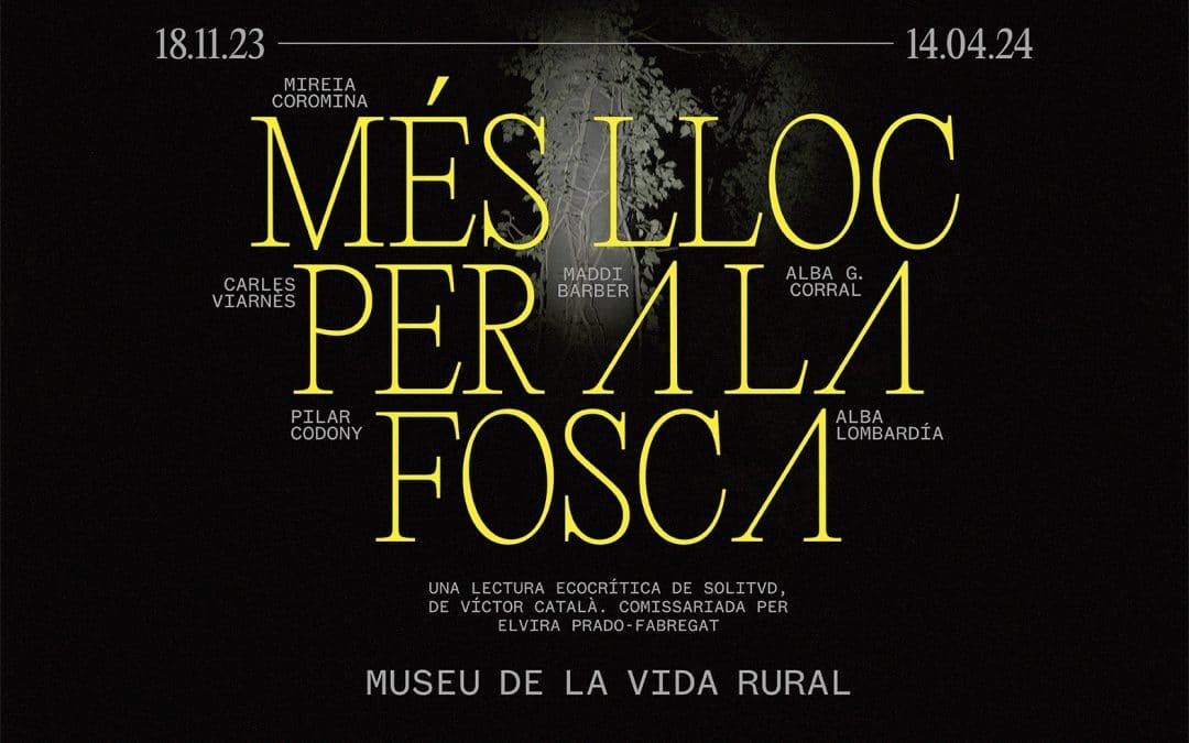 «Més lloc per a la fosca»