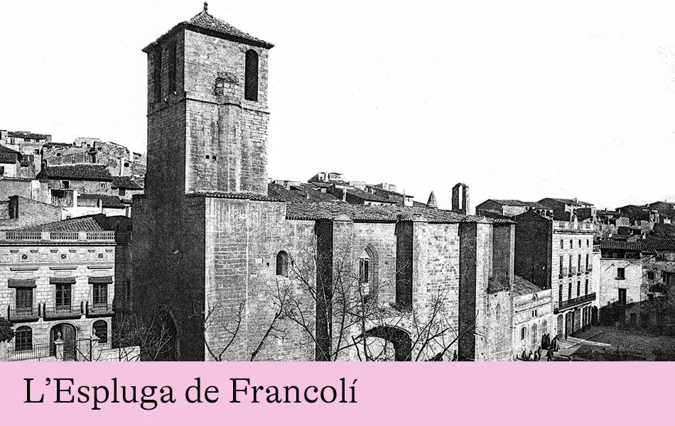 Imatge antiga de l'Església Vella de l'Espluga de Francolí
